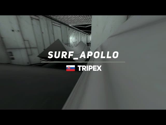 new video: surf_apollo WR. Surfed by Tripex.: Details below


[Surf Timer] - Tripex finished in 00:41:96 (WR -00:00:13)
[Surf Timer] - Tripex beat the map record! Rank: 1/5695
                    
Previous WR by: Tripex

Date of the run: Sep 26, 2025

Map by: ApeXe
Tier: 1

CP 1: 15.253 +.058 +28 u/s
CP 2: 27.973 -.031 +26 u/s
CP 3: 36.568 -.166 +36 u/s
Map: 41.968 -.136 +20 u/s

Song : 4lienetic - Daedalus

Made by Oui
All runs are done in CS:S - 66t.
#ksf #css #surf 

This channel isn’t monetized.
If you’d like to support the time and effort put into making these videos, you can do so here: https://paypal.me/OuiSURF
Thank you!