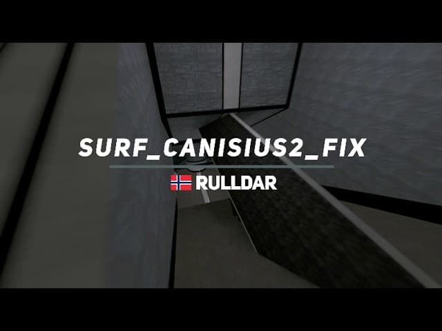 new video: surf_canisius2_fix WR. Surfed by Rulldar.: Details below


[Surf Timer] - rulldar finished in 01:01:87 (WR -00:00:71)
[Surf Timer] - rulldar beat the map record! Rank: 1/3271
                    
Previous WR by: Pazsu

Date of the run: May 13, 2026

Map by: Billy
Tier: 3

Stage 2: 8.107 -.025 -29 u/s
Stage 3: 20.516 -.051 -4 u/s
Stage 4: 29.455 -.314 -29 u/s
Stage 5: 43.277 -.328 -4 u/s
Map: 01:01:877 -.716 +12 u/s

Song : in my head - noir motif

This channel isn’t monetized.
If you’d like to support the time and effort put into making these videos, you can do so here: https://www.patreon.com/15195422/join
Thank you!

Made by Oui
All runs are done in CS:S - 66t.
#ksf #css #surf