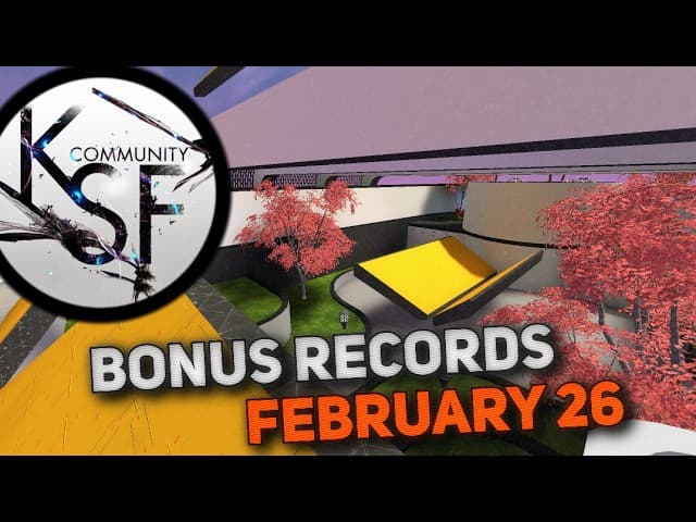 new video: KSF Bonus World Records | February 2026: February's Patreon reward
Thank you so much for the support! Appreciate it ❤️

Few of extra ones this month

This channel isn’t monetized.
If you’d like to support the time and effort put into making these videos, you can do so here: https://www.patreon.com/15195422/join
Thank you!

Song in order:
Citoz - Nyala
Vaurah - Fever Dreams 
ghostmolly - Owls Catcher
Ocxone - Mercury
Spacyboi - Where are u
Wandr - Everything you need

Timestamps:
00:00 Intro
00:09 1024 b2
00:17 1024 b3
00:28 1024 b5
00:54 1024 b7
01:03 1024 b8
01:36 1024 b9
01:48 81st_network b1
01:59 abandoned b2
02:20 aeron b1
02:15 aeron b1
02:39 angelina b2
02:54 antagonist2 b3
03:02 antagonist2 b5
03:15 antimatter2 b3
03:28 anubis_ksf b5
03:42 anubis_ksf b7
03:48 aphelion b5
04:04 axil b2
04:20 ben10 b1
04:37 botanica b2
05:01 bugs b3
05:19 bugs b5
05:28 cavemissile_fix b1
05:40 cavemissile_fix b2
05:59 cavemissile_fix b3
06:06 celestial b1
06:21 despair b1
06:32 despair b2
06:48 despair b3
07:13 despair b4
07:33 despair b5
07:49 despair b6
07:59 despair b7
08:25 duggywuggy b1
08:46 dune b2
09:00 elysium3 b1
09:21 elysium5 b1
09:29 elysium5 b2
09:43 elysium5 b3
10:04 elysium5 b4
10:28 excess b1
10:36 executioner b1
11:08 executioner b2
11:26 expel b2
11:55 expel b5
12:05 faint_fix b1
12:14 firedancer b1
12:27 flow_ksf b1
13:07 fornax b2
13:28 fornax b7
13:40 friday b1
13:56 froots2 b2
14:10 fuchnut b4
14:24 happyhands4 b1
14:36 happyhands4 b2
14:49 hardline b4
15:13 innokia b3
15:28 insects b2
15:46 jitterbug b1
15:54 kitsune2 b1
16:18 kultur b4
16:37 kvas b1
16:49 lessons b2
16:54 listless_ksf b4
17:22 minigolf_ksf b1
17:33 monolith b5
17:47 not_so_disaster b3
18:05 not_so_sinister b1
18:20 not_so_sinister b2
18:34 oasis b1
18:50 outside b5
19:07 paradigm b1
19:26 pipeline b2
19:40 quarantine b2
20:01 r-ne b1
20:13 r-ne b2
20:22 r-ne b3
20:47 race_final b2
21:04 radiant b2
21:16 rands b2
21:32 raqqit b1
21:45 raqqit b2
21:52 rise b4
22:07 seaside b2
22:19 sedona b1
22:32 sedona b5
22:43 sinister_evil b1
22:57 sinister_evil b2
23:11 sippysip b1
23:27 slobs b1
23:37 squirrelsonvacation b1
24:04 stagejuan_ksf b2
24:22 trance_ksf b1
24:35 trapped2 b1
24:52 tronia_refix b3
25:19 shoutout

Made by Oui
All runs are done in CS:S - 66t.
#ksf #css #surf